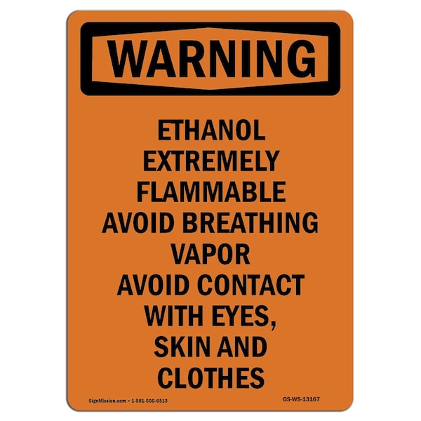 Safety Sign, OSHA WARNING, 24" Height, Ethanol Extremely Flammable Avoid, Portrait